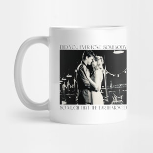 the dance/did you ever love somebody Mug